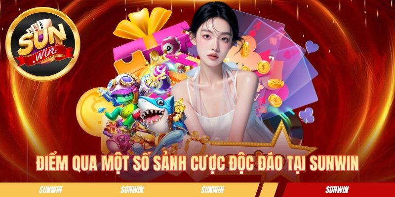 Sunwin ✅ Link Tải Sun Win Chính Thức Sunwin cho iOS/ Android Điểm qua một số sảnh cược độc đáo tại SUNWIN